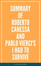 Summary of Roberto Canessa and Pablo Vierci's I Had to Survive