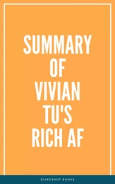 Summary of Vivian Tu's Rich AF