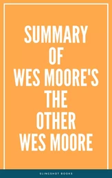 Summary of Wes Moore's The Other Wes Moore