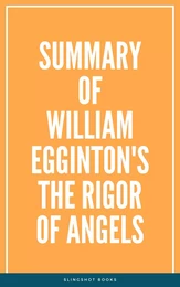 Summary of William Egginton's The Rigor of Angels