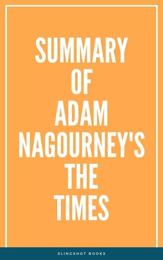 Summary of Adam Nagourney's The Times -  Slingshot Books - Slingshot Books