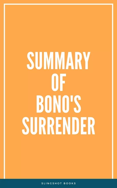 Summary of Bono's Surrender -  Slingshot Books - Slingshot Books