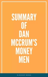 Summary of Dan McCrum's Money Men