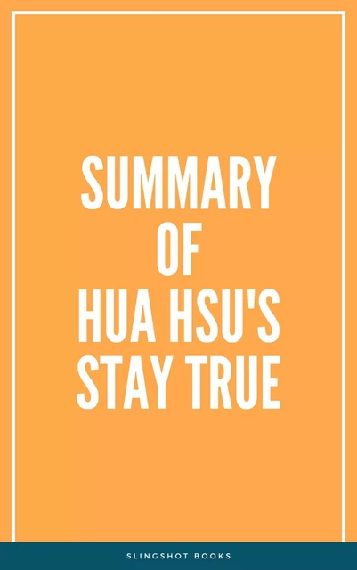 Summary of Hua Hsu's Stay True -  Slingshot Books - Slingshot Books