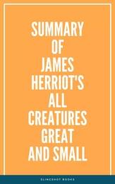 Summary of James Herriot's All Creatures Great and Small