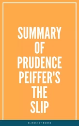 Summary of Prudence Peiffer's The Slip