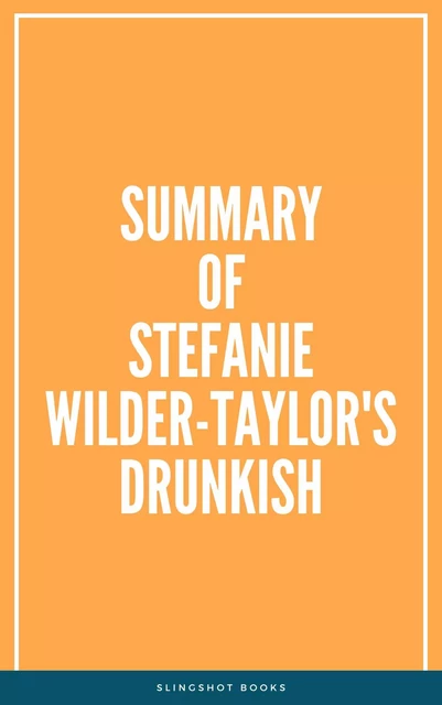 Summary of Stefanie Wilder-Taylor's Drunkish -  Slingshot Books - Slingshot Books