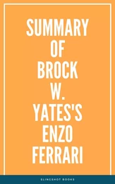 Summary of Brock W. Yates's Enzo Ferrari