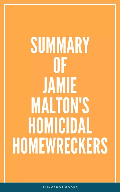 Summary of Jamie Malton's Homicidal Homewreckers -  Slingshot Books - Slingshot Books