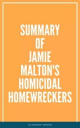 Summary of Jamie Malton's Homicidal Homewreckers