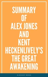 Summary of Alex Jones and Kent Heckenlively's The Great Awakening