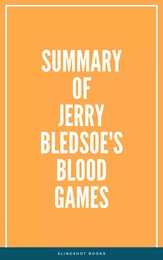 Summary of Jerry Bledsoe's Blood Games