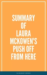 Summary of Laura McKowen's Push Off from Here