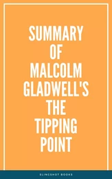 Summary of Malcolm Gladwell's The Tipping Point