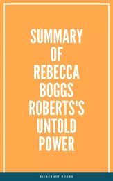 Summary of Rebecca Boggs Roberts's Untold Power