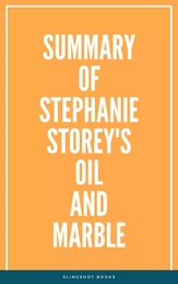 Summary of Stephanie Storey's Oil and Marble