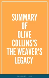 Summary of The Weaver's Legacy Olive Collins's The Weavers Legacy Olive Collins