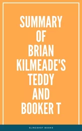 Summary of Brian Kilmeade's Teddy and Booker T