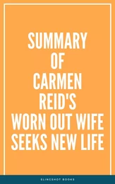 Summary of Carmen Reid's Worn Out Wife Seeks New Life