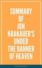 Summary of Jon Krakauer's Under the Banner of Heaven