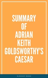 Summary of Adrian Keith Goldsworthy's Caesar