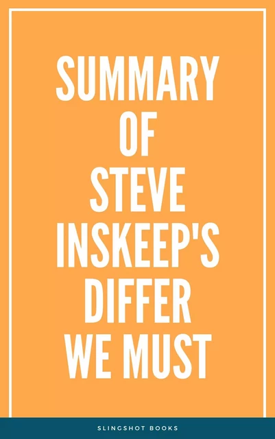 Summary of Steve Inskeep's Differ We Must -  Slingshot Books - Slingshot Books