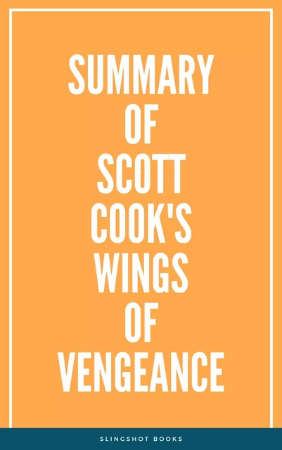 Summary of Scott Cook's Wings of Vengeance -  Slingshot Books - Slingshot Books