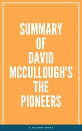 Summary of David McCullough's The Pioneers