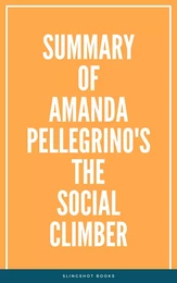 Summary of Amanda Pellegrino's The Social Climber