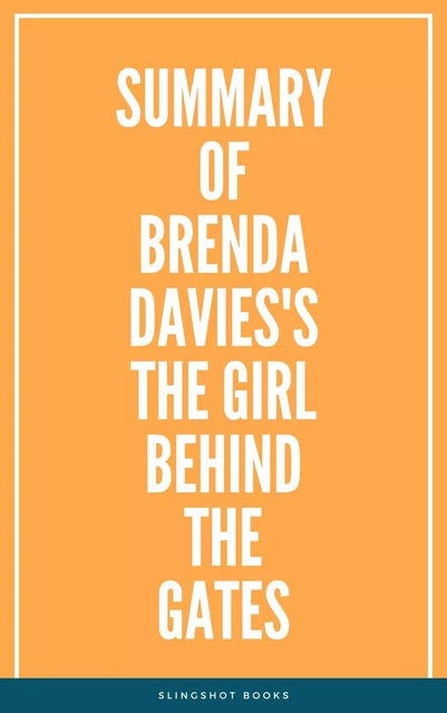 Summary of Brenda Davies's The Girl Behind the Gates -  Slingshot Books - Slingshot Books