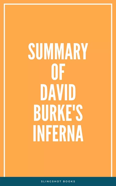 Summary of David Burke's Inferna -  Slingshot Books - Slingshot Books