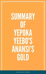 Summary of Yepoka Yeebo's Anansi’s Gold