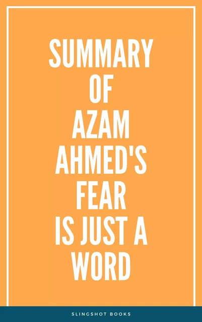 Summary of Azam Ahmed's Fear Is Just a Word -  Slingshot Books - Slingshot Books