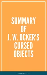 Summary of J. W. Ocker's Cursed Objects