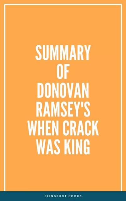 Summary of Donovan Ramsey's When Crack Was King -  Slingshot Books - Slingshot Books