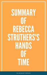 Summary of Rebecca Struthers's Hands of Time