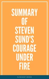 Summary of Steven Sund's Courage under Fire