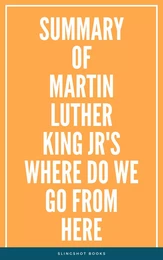 Summary of Martin Luther King Jr's Where Do We Go from Here