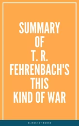 Summary of T. R. Fehrenbach's This Kind of War