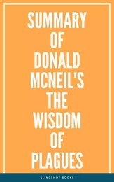 Summary of Donald McNeil's The Wisdom of Plagues