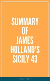 Summary of James Holland's Sicily 43