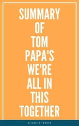 Summary of Tom Papa's We're All in This Together . . .