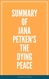 Summary of Jana Petken's The Dying Peace