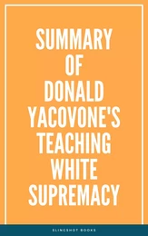 Summary of Donald Yacovone's Teaching White Supremacy