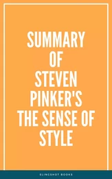 Summary of Steven Pinker's The Sense of Style