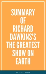 Summary of Richard Dawkins's The Greatest Show on Earth