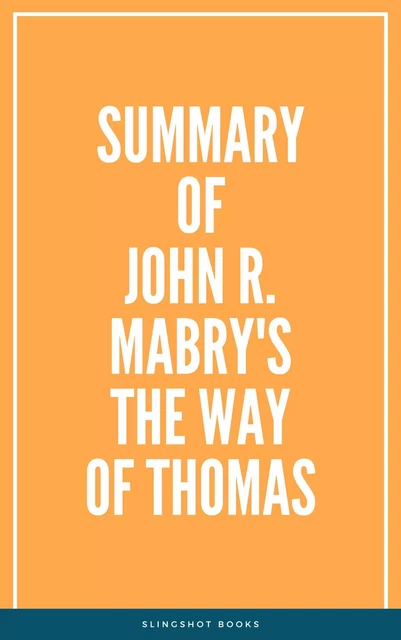 Summary of John R. Mabry's The Way of Thomas -  Slingshot Books - Slingshot Books