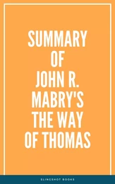 Summary of John R. Mabry's The Way of Thomas