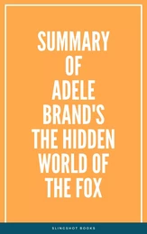 Summary of Adele Brand's The Hidden World of the Fox