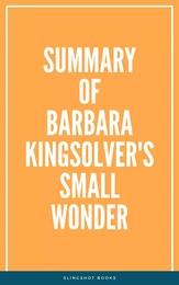 Summary of Barbara Kingsolver's Small Wonder